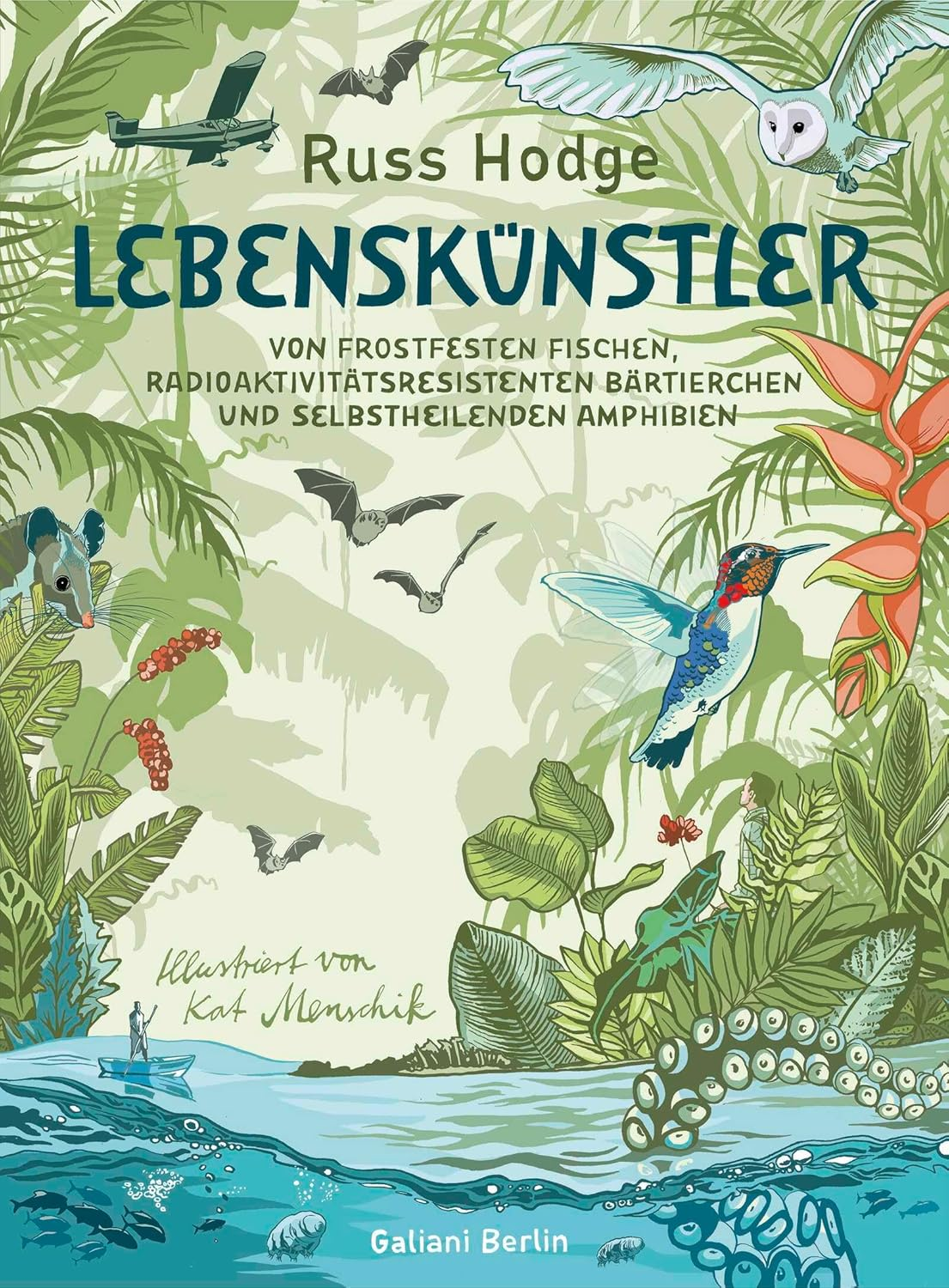 Participation in the book Lebenskünstler Von frostfesten Fischen, radioaktivitätsresistenten Bärtierchen und selbstheilenden Amphibien